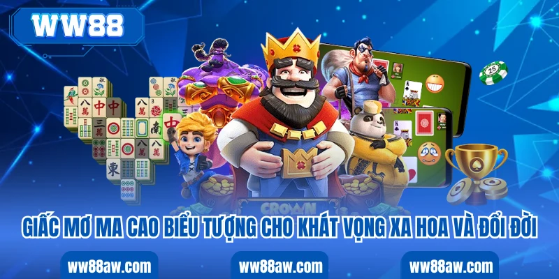 Giấc mơ ma cao biểu tượng cho khát vọng xa hoa và đổi đời